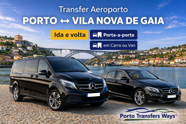 Transfer Aeroporto do Porto para Vila nova de Gaia desde 45 €